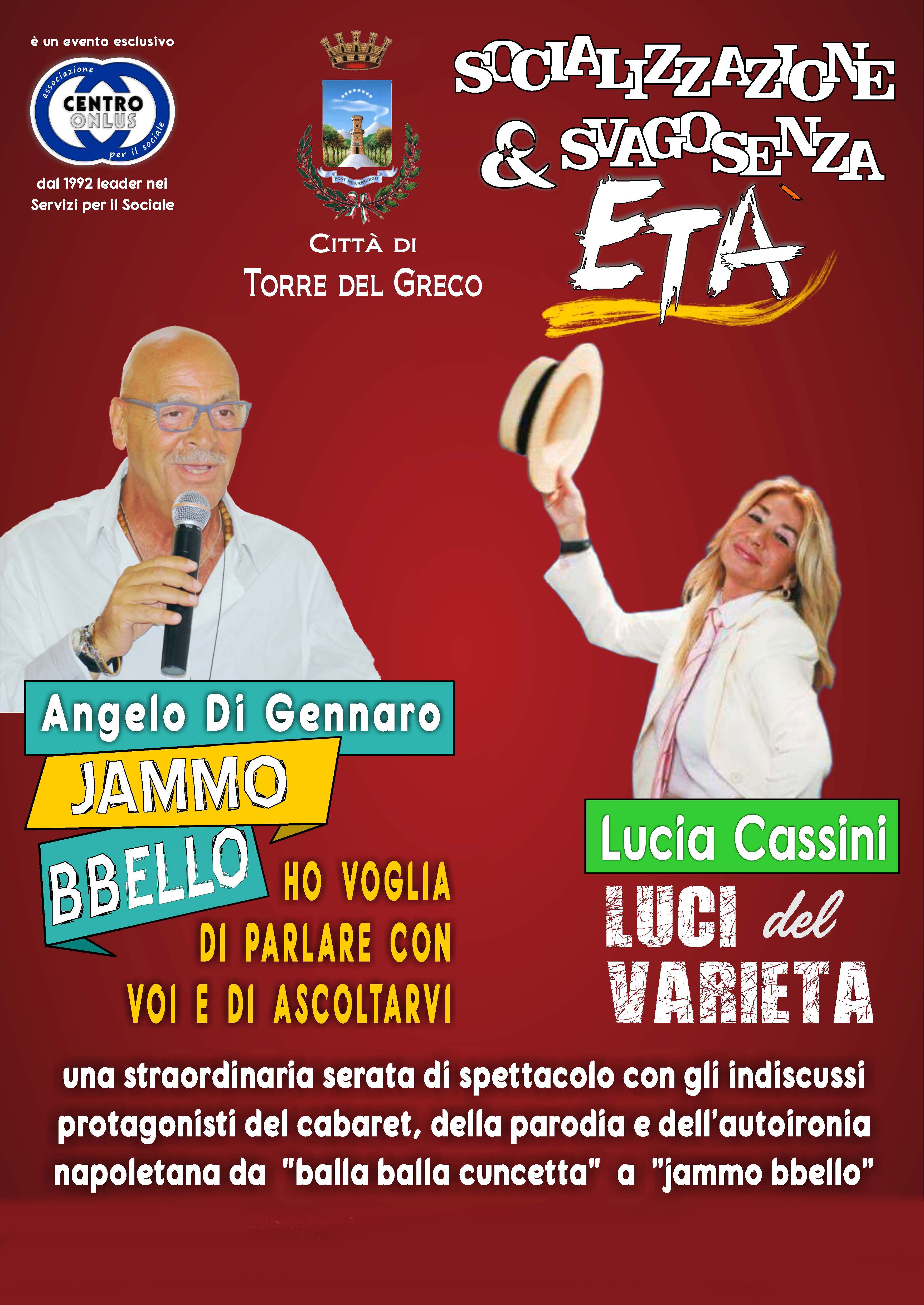 Socializzazione E Svago Senza Eta
Jamm Bello Luci Del Varieta